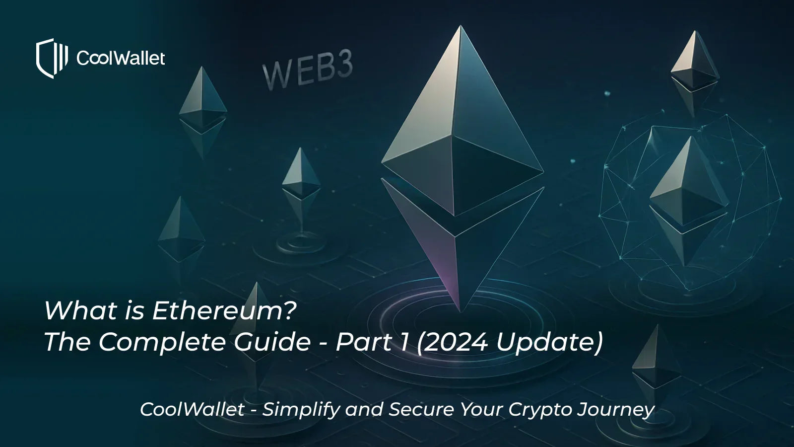 What is Ethereum? The Complete Guide – Part 1 (2024 Update)