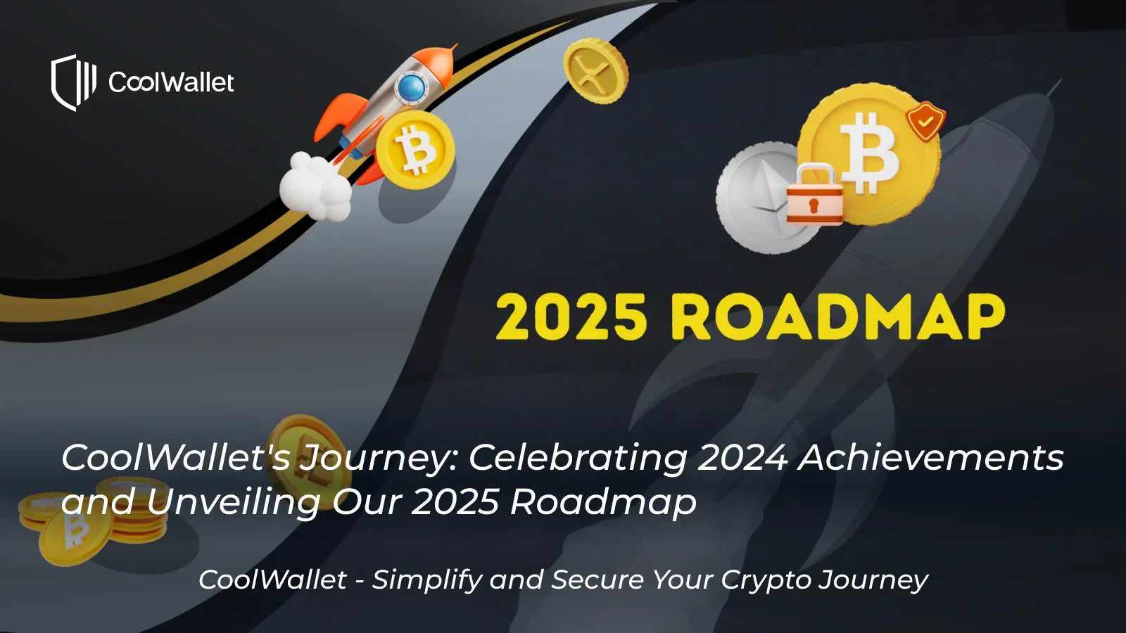 CoolWallet's Journey: Celebrating 2024 Achievements and Unveiling Our 2025 Roadmap